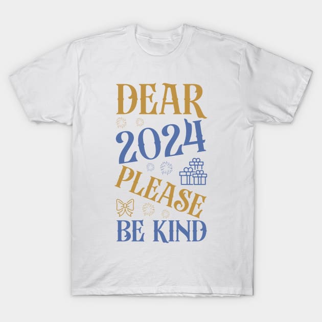 2024 please be Kind T-Shirt by MZeeDesigns